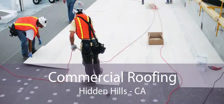 Commercial Roofing Hidden Hills - CA