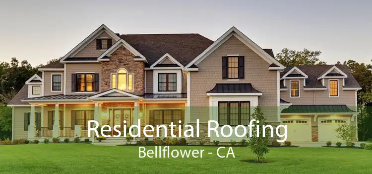 Residential Roofing Bellflower - CA