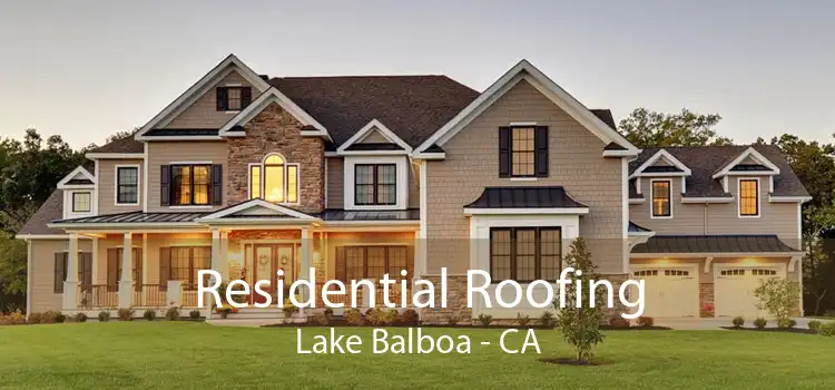 Residential Roofing Lake Balboa - CA