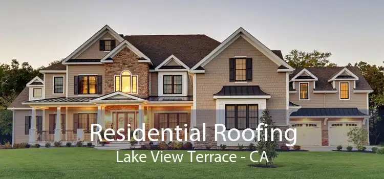 Residential Roofing Lake View Terrace - CA