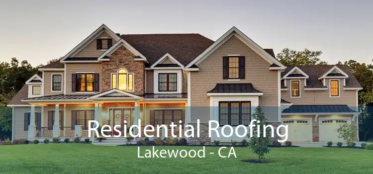 Residential Roofing Lakewood - CA