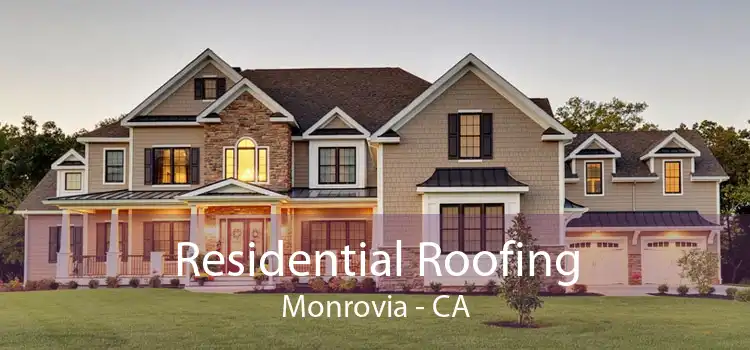 Residential Roofing Monrovia - CA