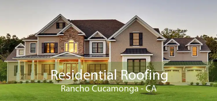 Residential Roofing Rancho Cucamonga - CA