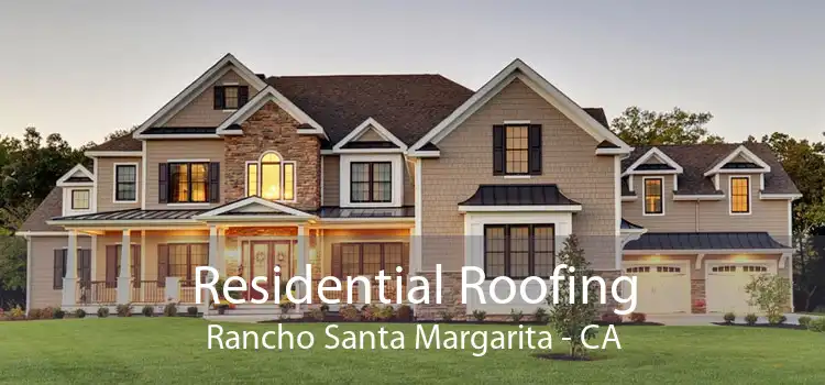 Residential Roofing Rancho Santa Margarita - CA