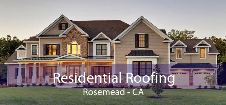 Residential Roofing Rosemead - CA