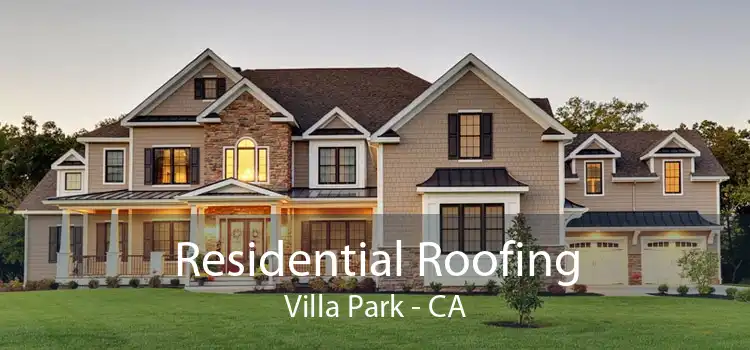 Residential Roofing Villa Park - CA