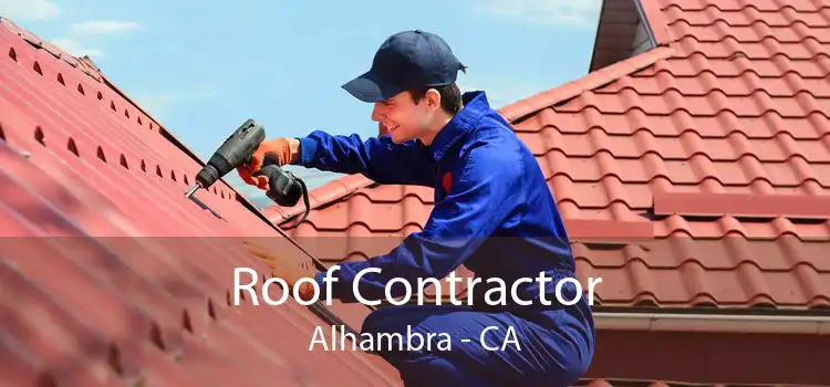 Roof Contractor Alhambra - CA