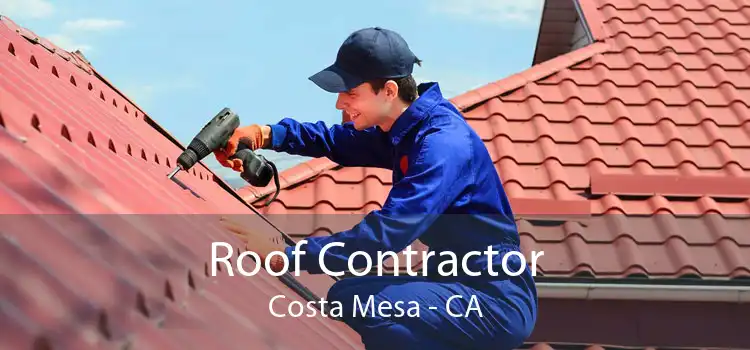 Roof Contractor Costa Mesa - CA