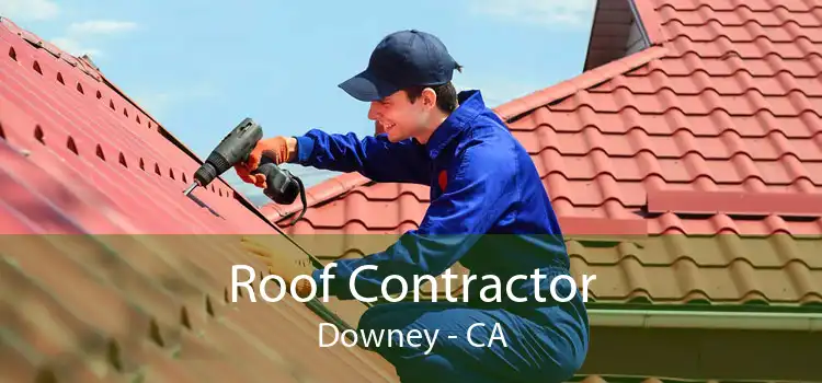 Roof Contractor Downey - CA