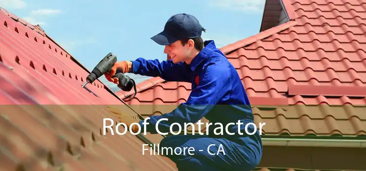 Roof Contractor Fillmore - CA