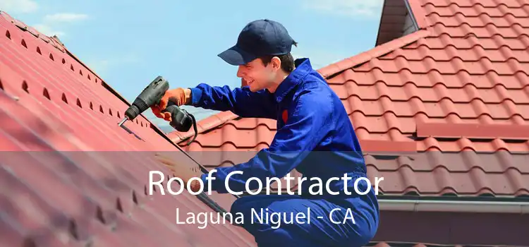 Roof Contractor Laguna Niguel - CA