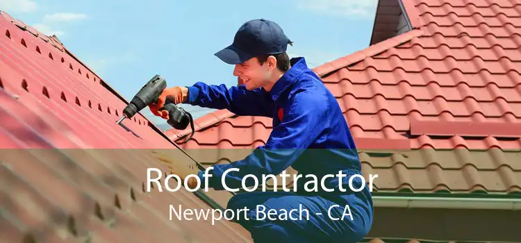 Roof Contractor Newport Beach - CA