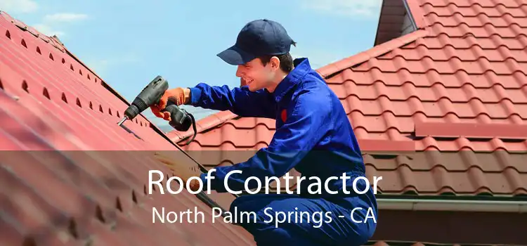 Roof Contractor North Palm Springs - CA