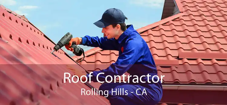 Roof Contractor Rolling Hills - CA