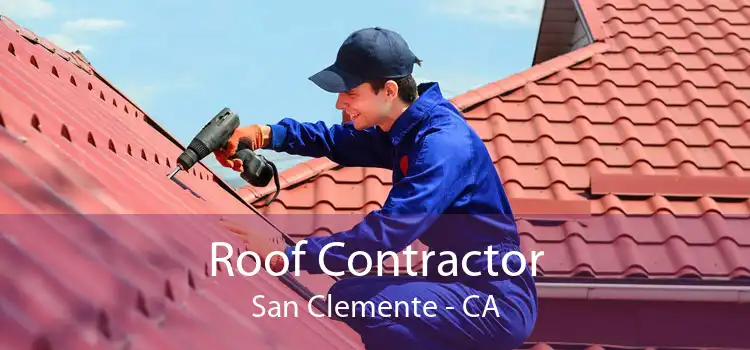 Roof Contractor San Clemente - CA