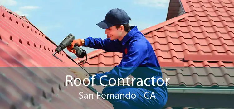 Roof Contractor San Fernando - CA