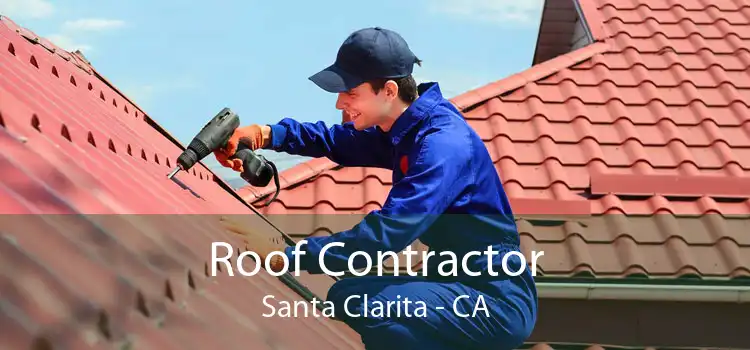 Roof Contractor Santa Clarita - CA