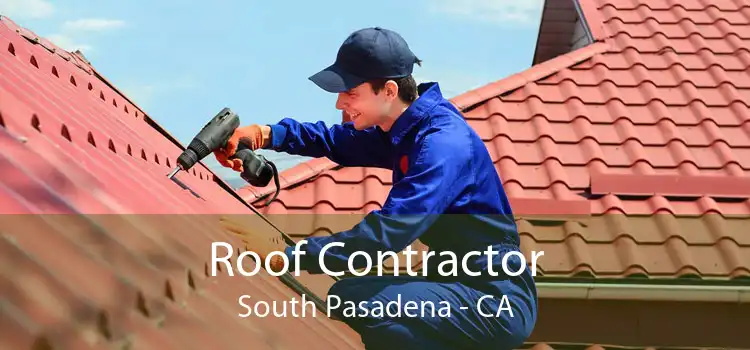 Roof Contractor South Pasadena - CA