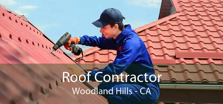 Roof Contractor Woodland Hills - CA