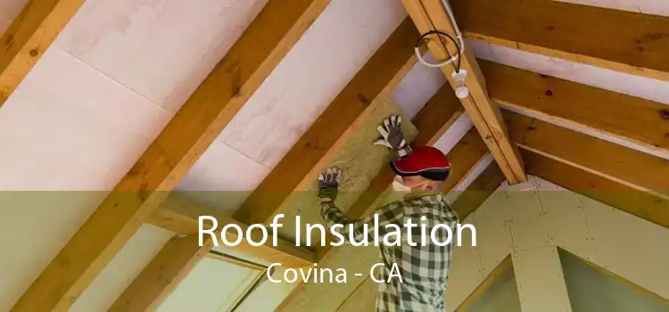 Roof Insulation Covina - CA