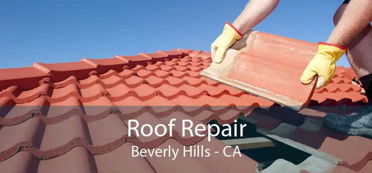 Roof Repair Beverly Hills - CA