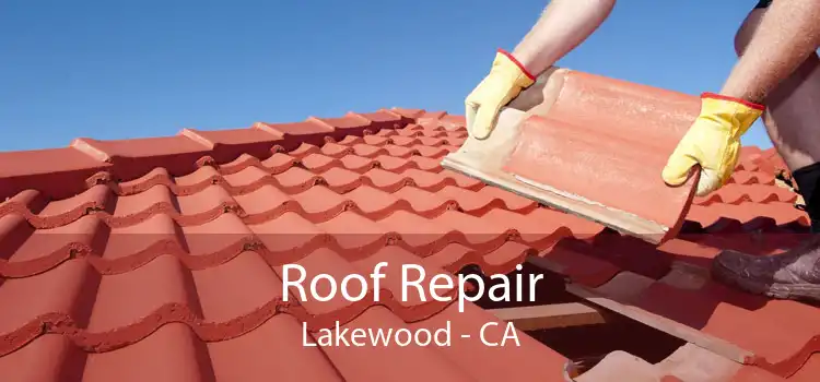 Roof Repair Lakewood - CA