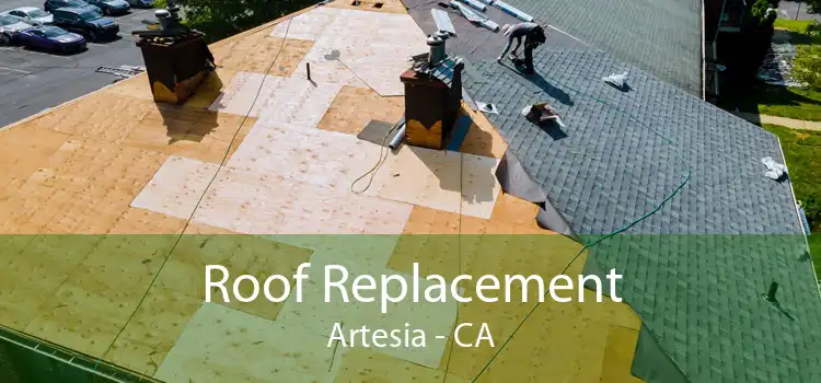 Roof Replacement Artesia - CA
