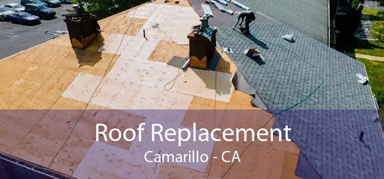 Roof Replacement Camarillo - CA