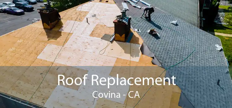 Roof Replacement Covina - CA