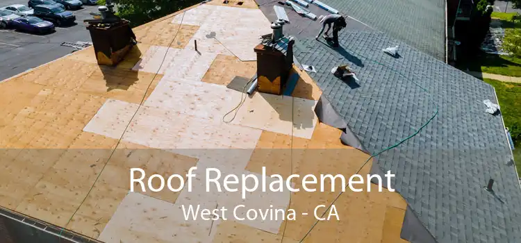 Roof Replacement West Covina - CA