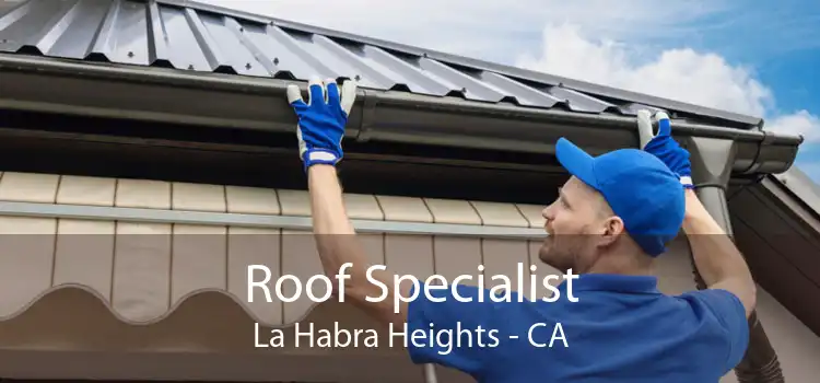 Roof Specialist La Habra Heights - CA