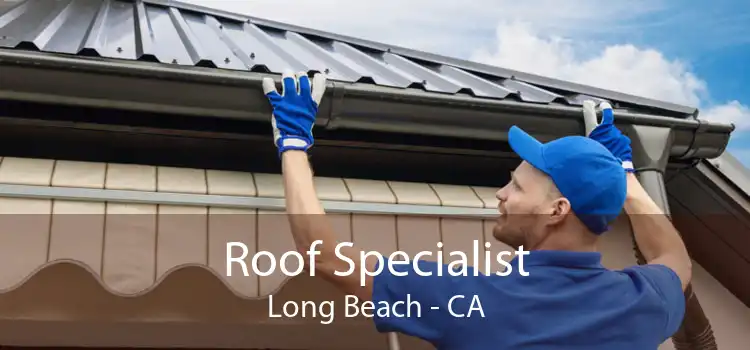 Roof Specialist Long Beach - CA