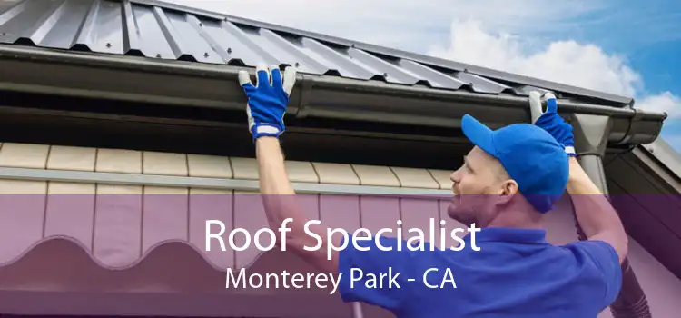 Roof Specialist Monterey Park - CA