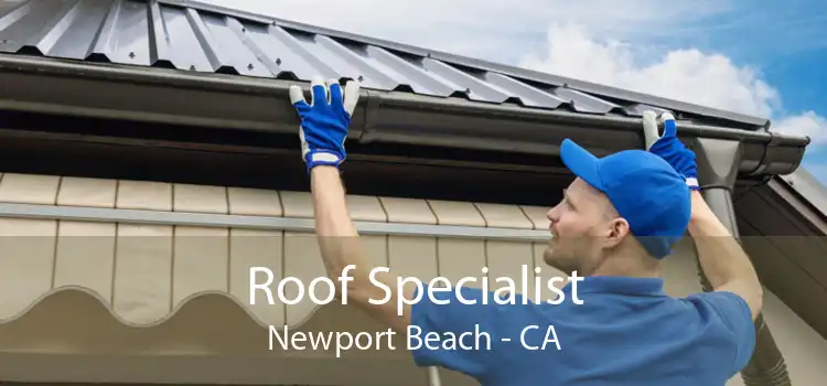 Roof Specialist Newport Beach - CA