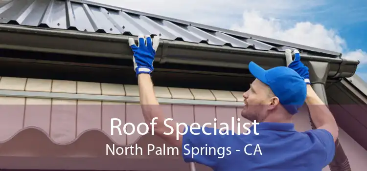 Roof Specialist North Palm Springs - CA