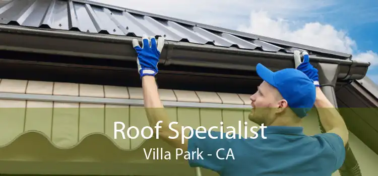 Roof Specialist Villa Park - CA