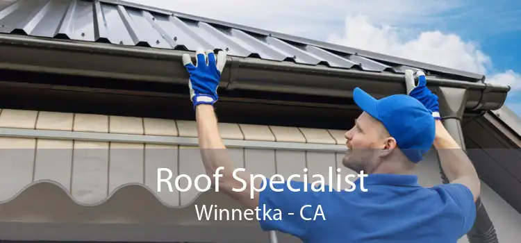 Roof Specialist Winnetka - CA
